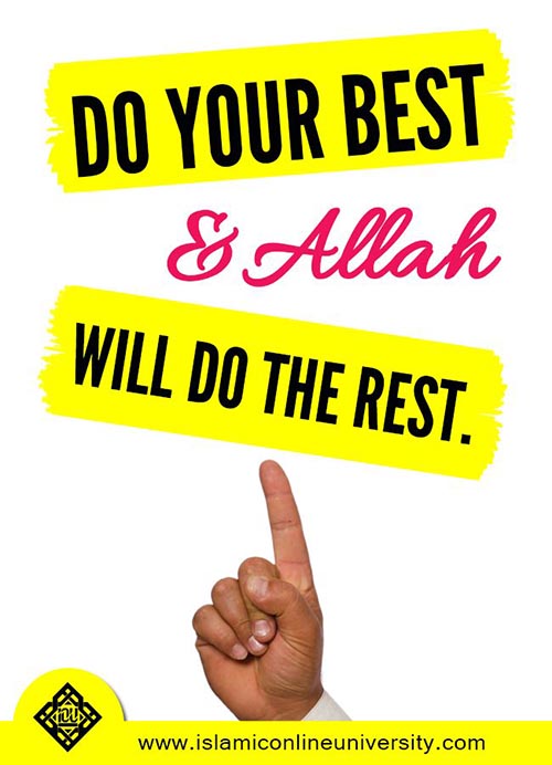 do your best and allah will do the rest