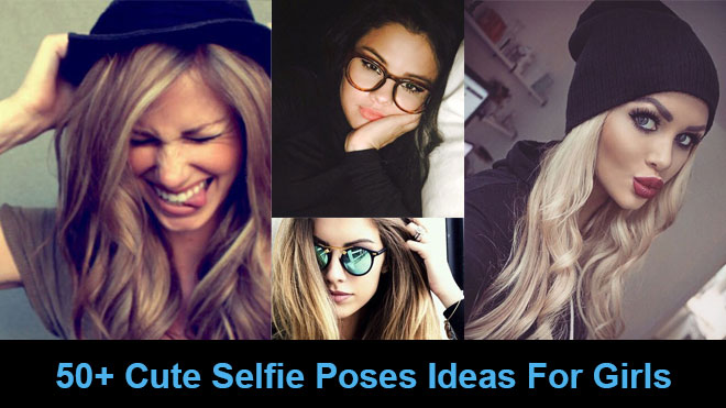 17 Best Selfie Poses To Entertain Your Social Media