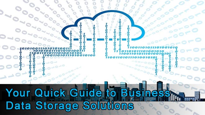 Your-Quick-Guide-to-Business-Data-Storage-Solutions