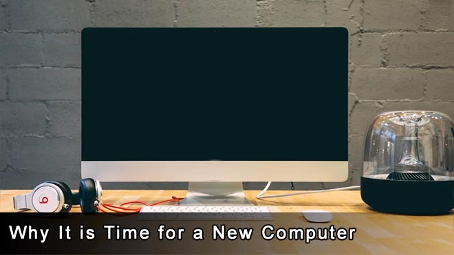 Why-It-is-Time-for-a-New-Computer