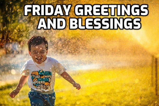 Friday Greetings and Blessings