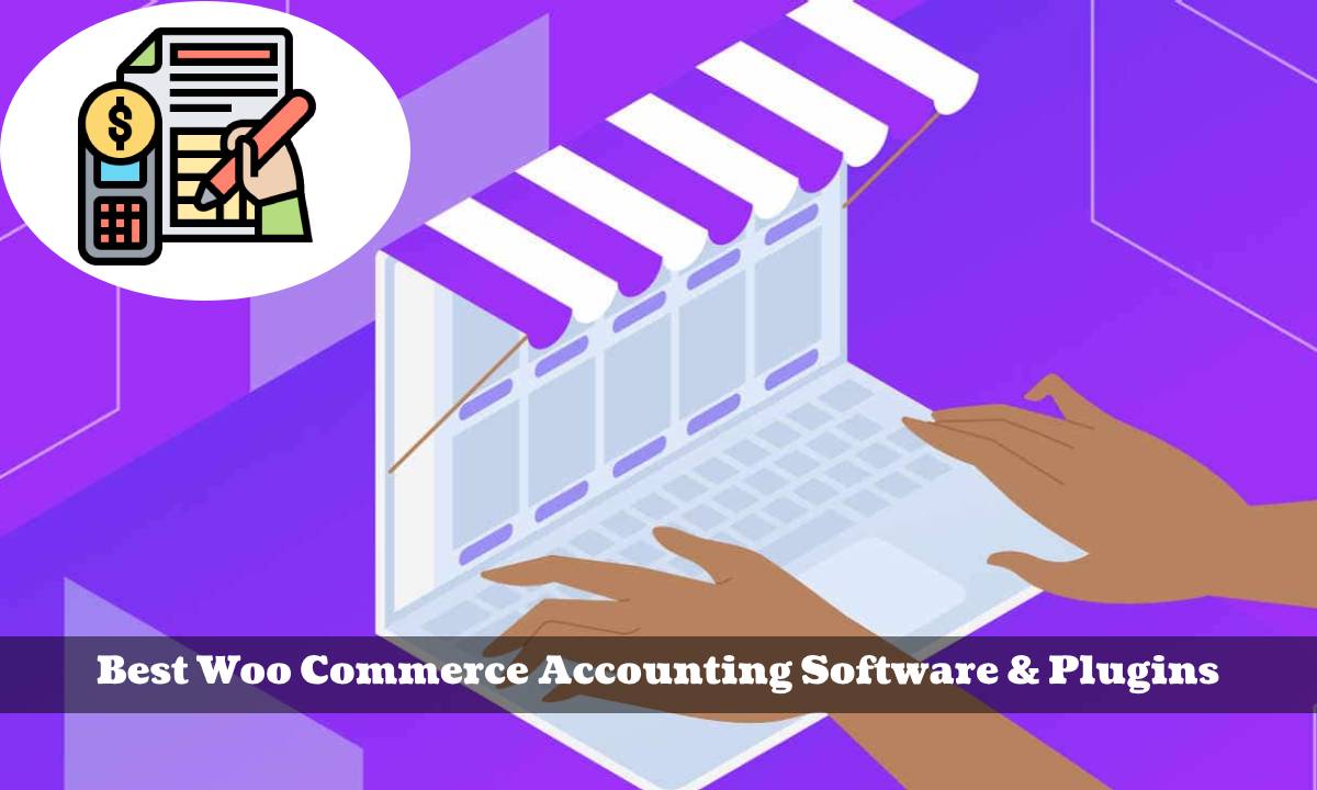 Best Woo Commerce Accounting Software & Plugins