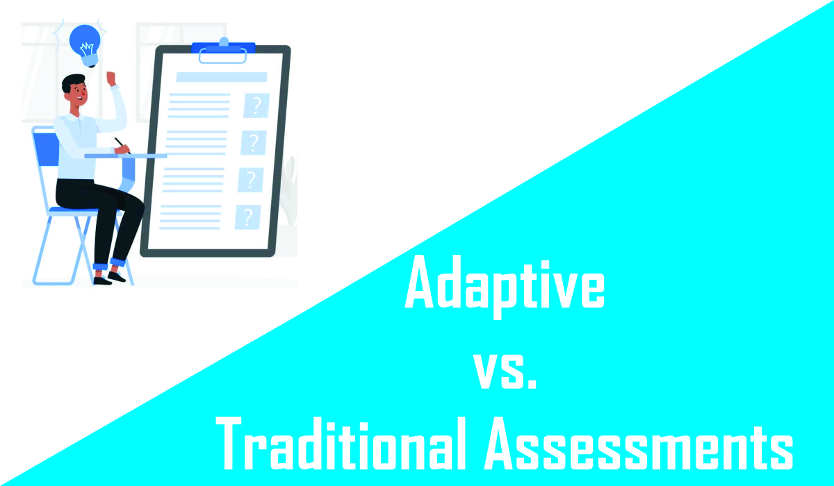 Adaptive Assessments vs Traditional Assessments