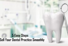 5 Easy Steps to Sell Your Dental Practice Smoothly